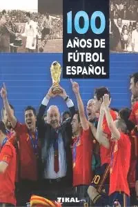 100 años de fútbol español
