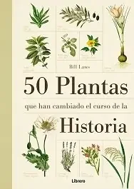 50 Plantas que han cambiado la historia