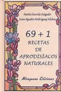 69 + 1 Recetas de Afrodisíacos Naturales