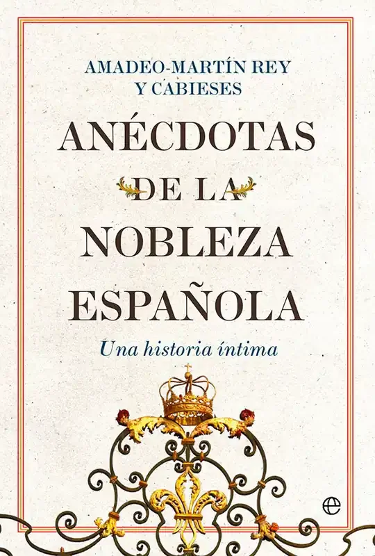 Anecdotas de la nobleza española