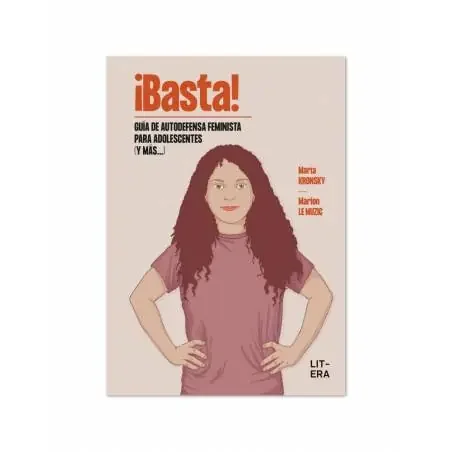 ¡Basta! guía de autodefensa feminista para adolescentes (y más…)-Litera
