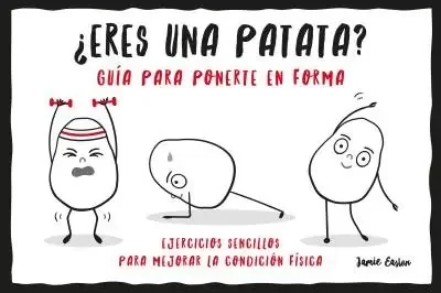 ¿eres una patata? guia para ponerte en forma