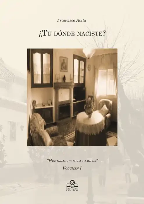 ¿Tú dónde naciste? Historias de Mesa Camilla Vol I