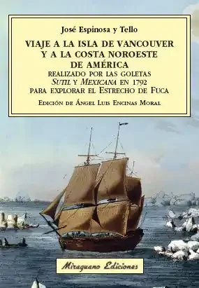 Viaje a la Isla de Vancouver y a la costa Noroeste de América realizado por las goletas Sutil y Mexicana en 1792 para explorar el Estrecho de Fuca