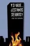 Y si Arde…
