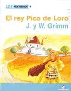 ¡Ya leemos! 09 – El rey pico de loro – Hnos. Grimm
