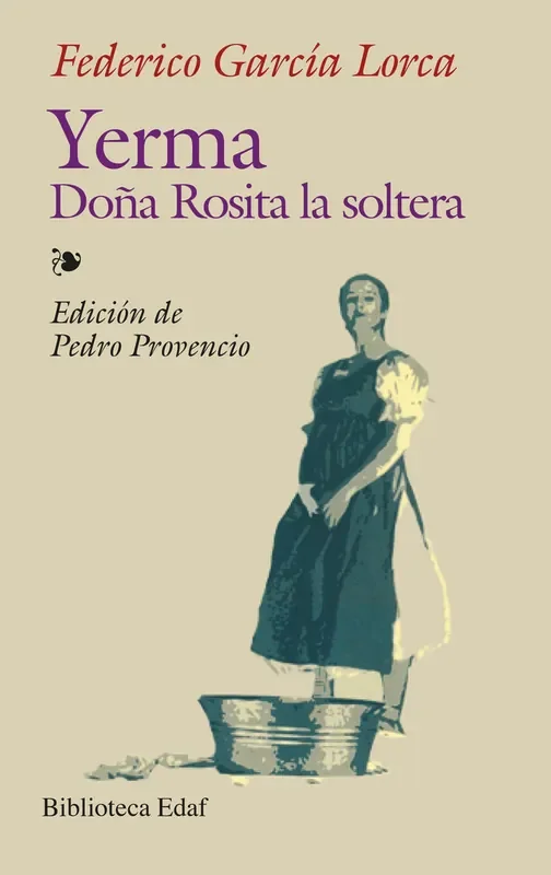 Yerma/ Doña Rosita la soltera